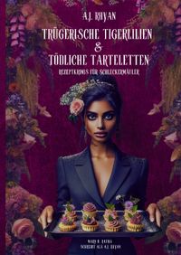 Buch Cover Trügerische Tigerlilien &amp; Tödliche Tarteletten