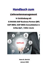 Buch Cover Handbuch zum Lieferantenmanagement In Verbindung mit S/4HANA-SAP Business Partner (BP) SAP-MDG; SAP-MDG-Consolidation &amp; Ariba-SLP / CDQ und SAP Joule