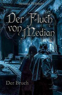 Buch Cover Der Fluch von Median / Der Fluch von Median - Der Bruch