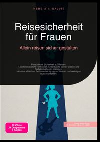 Buch Cover Reisesicherheit für Frauen: Allein reisen sicher gestalten