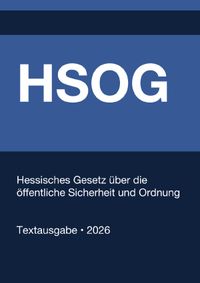 Buch Cover HSOG - Hessisches Gesetz über die öffentliche Sicherheit und Ordnung (Deutschland) 2026