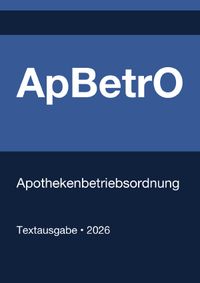 Buch Cover ApBetrO - Apothekenbetriebsordnung (Deutschland) 2026