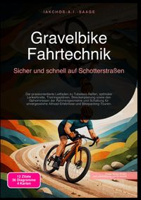 Buch Cover Gravelbike Fahrtechnik: Sicher und schnell auf Schotterstraßen