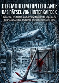 Buch Cover Der Mord im Hinterland: Das Rätsel von Hinterkaifeck