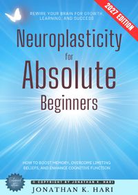 Buch Cover Neuroplasticity for Absolute Beginners:
