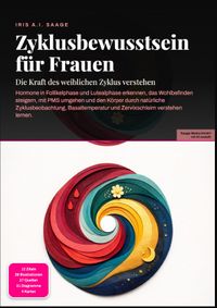 Buch Cover Zyklusbewusstsein für Frauen: Die Kraft des weiblichen Zyklus verstehen