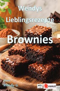 Buch Cover Wendys Lieblingsrezepte - Brownies