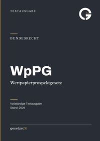 Buch Cover WpPG – Gesetz über die Erstellung, Billigung und Veröffentlichung des Prospekts, der beim öffentlichen Angebot