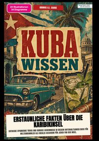 Buch Cover Kuba-Wissen: Erstaunliche Fakten über die Karibikinsel