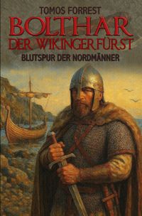 Buch Cover Bolthar der Wikingerfürst / Blutspur der Nordmänner