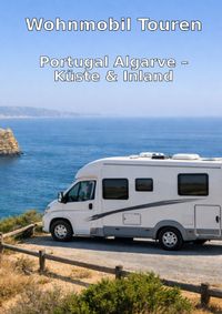 Buch Cover Wohnmobil Routen: Algarve – Küste &amp; Inland