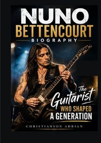 Buch Cover NUNO BETTENCOURT BIOGRAPHY