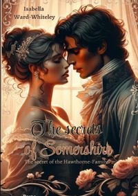 Buch Cover The Secrets of Somershire / The secret of the Hawthorne-Family