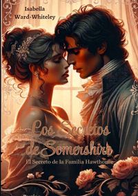 Buch Cover Los secretos de Somershire / El Secreto de la Familia Hawthorne