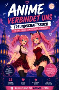 Buch Cover Freundebuch / Anime verbindet uns | Das Anime Freundebuch