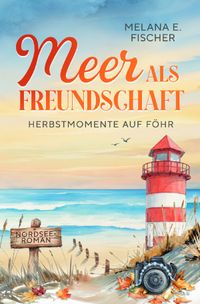Buch Cover Meer als Freundschaft - Herbstmomente auf Föhr