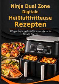 Buch Cover Ninja Dual Zone Digitale Heißluftfritteuse Rezepten