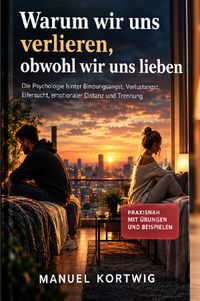 Buch Cover Warum wir uns verlieren, obwohl wir uns lie
