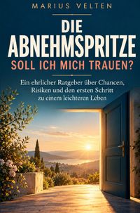 Buch Cover Die Abnehmspritze - Soll ich mich trauen?