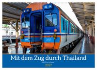 Buch Cover Mit dem Zug durch Thailand von Ralf Kretschmer (Wandkalender 2027 DIN A2 quer), CALVENDO Monatskalender