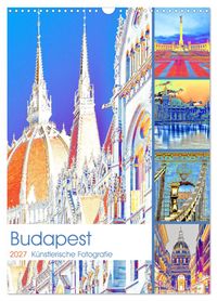 Buch Cover Budapest - Künstlerische Fotografie (Wandkalender 2027 DIN A3 hoch), CALVENDO Monatskalender
