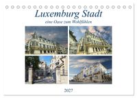 Buch Cover Luxemburg Stadt eine Oase zum Wohlfühlen (Tischkalender 2027 DIN A5 quer), CALVENDO Monatskalender