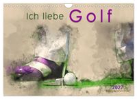 Buch Cover Ich liebe Golf (Wandkalender 2027 DIN A4 quer), CALVENDO Monatskalender