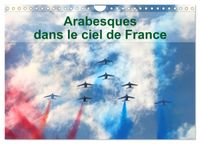 Buch Cover Arabesques dans le ciel de France (Calendrier mural 2027 DIN A4 vertical), CALVENDO calendrier mensuel