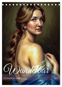 Buch Cover Wandelbar: Ein Gesicht in zwölf Epochen (Tischkalender 2027 DIN A5 hoch), CALVENDO Monatskalender