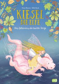 Buch Cover Kiesel, die Elfe - Das Geheimnis der bunten Berge