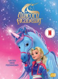 Buch Cover Unicorn Academy – Unter dem Feenmond