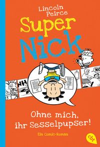 Buch Cover Super Nick - Ohne mich, ihr Sesselpupser!