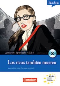 Buch Cover Lextra - Spanisch - Lernkrimis: Journalistin Luisa Durango ermittelt / A2-B1 - Los ricos también mueren