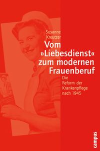 Buch Cover Vom »Liebesdienst« zum modernen Frauenberuf