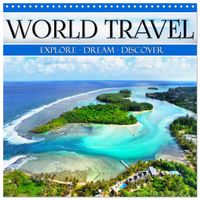 Buch Cover World Travel, Explore - Dream- Discover (Wall Calendar 2027 12 × 12 Inch) CALVENDO 12 Month Wall Calendar