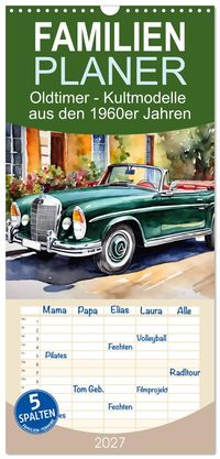 Buch Cover Familienplaner 2027 - Oldtimer - Kultmodelle aus den 1960er Jahren mit 5 Spalten (Wandkalender, 21 x 45 cm) CALVENDO