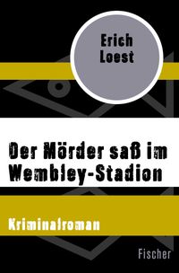 Buch Cover Der Mörder saß im Wembley-Stadion