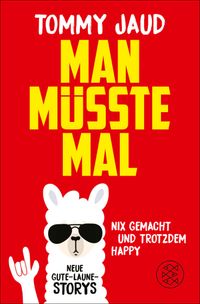 Buch Cover Man müsste mal – Nix gemacht und trotzdem happy