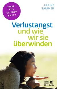 Buch Cover Verlustangst und wie wir sie überwinden (Fachratgeber Klett-Cotta, Bd.)