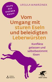 Buch Cover Fachratgeber Klett-Cotta: Vom Umgang mit sturen Eseln und beleidigten Leberwürsten