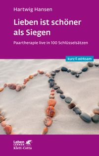 Buch Cover Lieben ist schöner als Siegen (Leben lernen: kurz & wirksam)