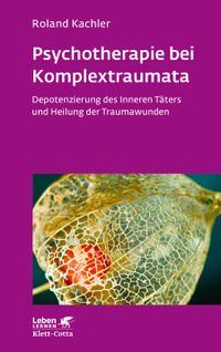 Buch Cover Psychotherapie bei Komplextraumata (Leben Lernen, Bd. 334)