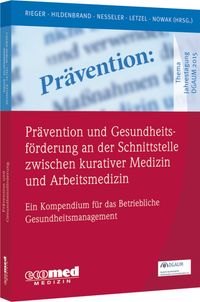Buch Cover Prävention und Gesundheitsförderung an der Schnittstelle zwischen kurativer Medizin und Arbeitsmedizin