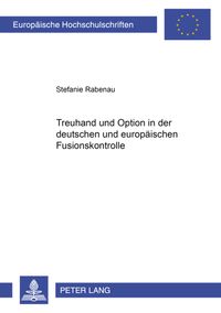 Buch Cover Treuhand und Option in der deutschen und europäischen Fusionskontrolle