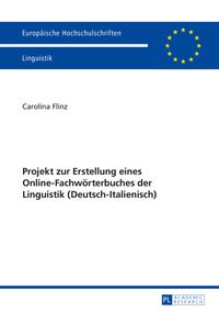 Buch Cover Projekt zur Erstellung eines Online-Fachwörterbuches der Linguistik (Deutsch-Italienisch)