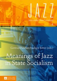 Buch Cover Meanings of Jazz in State Socialism