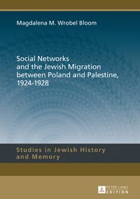 Buch Cover Social Networks and the Jewish Migration between Poland and Palestine, 1924–1928
