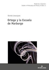 Buch Cover Ortega y la Escuela de Marburgo