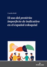 Buch Cover El uso del pretérito imperfecto de indicativo en el español coloquial