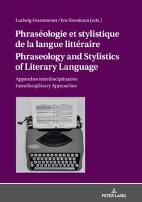 Buch Cover Phraséologie et stylistique de la langue littéraire Phraseology and Stylistics of Literary Language